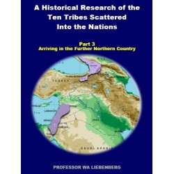 Part 03 - A Historical Research of the Ten Tribes Scattered Into the Nations (PDF)