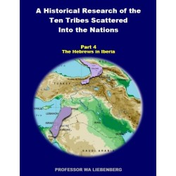 Part 04 - A Historical Research of the Ten Tribes Scattered Into the Nations (PDF)