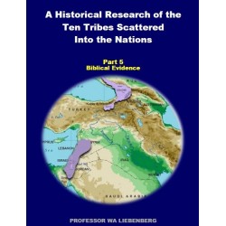 Part 05 - A Historical Research of the Ten Tribes Scattered Into the Nations (PDF)
