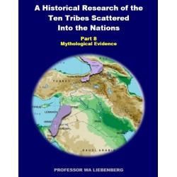 Part 08 - A Historical Research of the Ten Tribes Scattered Into the Nations (PDF)