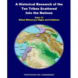 Part 11 - A Historical Research of the Ten Tribes Scattered Into the Nations (PDF)
