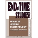 What is Jewish Eschatology, End-time Studies?: How Yeshua taught prophecy