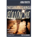 Yeshua Says "Follow Me", What It Really Means!: A Hebraic Perspective